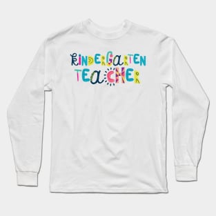 Cute Kindergarten Teacher Gift Idea Back to School Long Sleeve T-Shirt